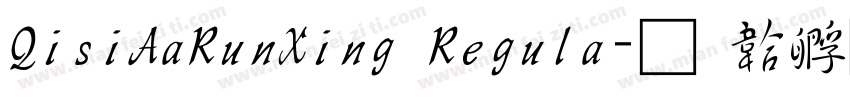 QisiAaRunXing Regula字体转换